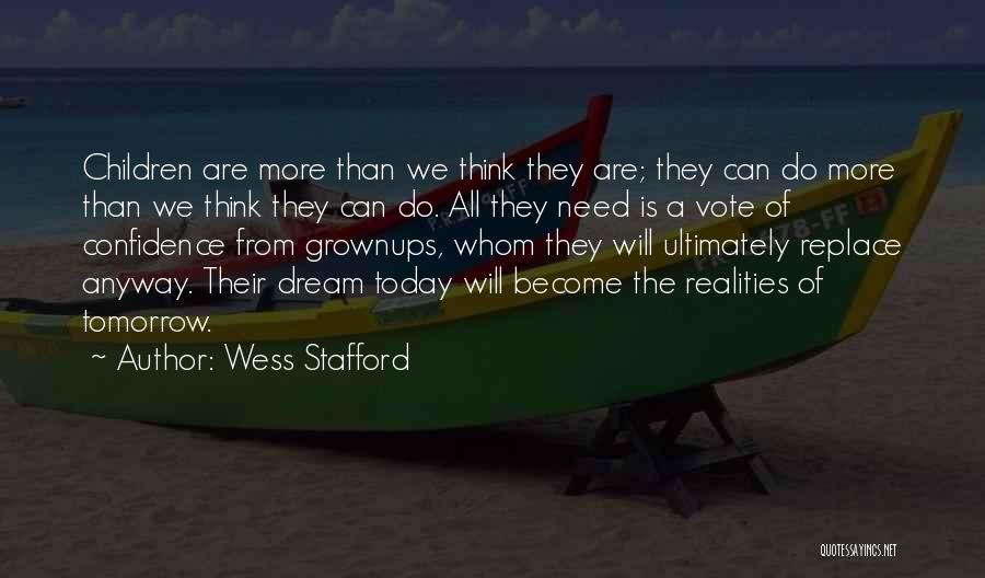 The Future Dreams Quotes By Wess Stafford