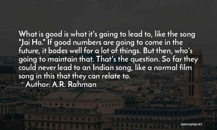 The Future Film Quotes By A.R. Rahman