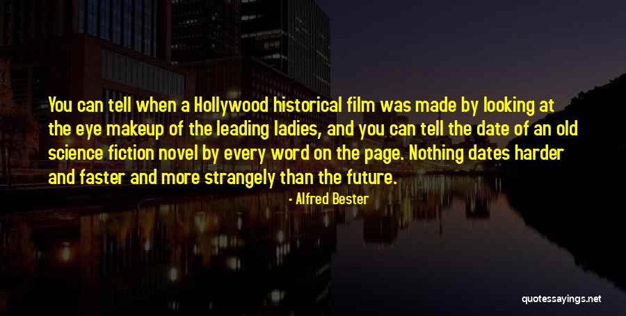 The Future Film Quotes By Alfred Bester The Future Film Quotes By Alfred Bester