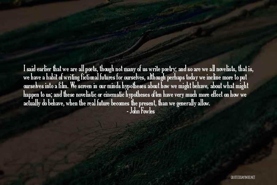 The Future Film Quotes By John Fowles The Future Film Quotes By John Fowles