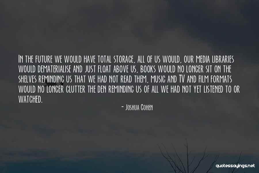 The Future Film Quotes By Joshua Cohen The Future Film Quotes By Joshua Cohen