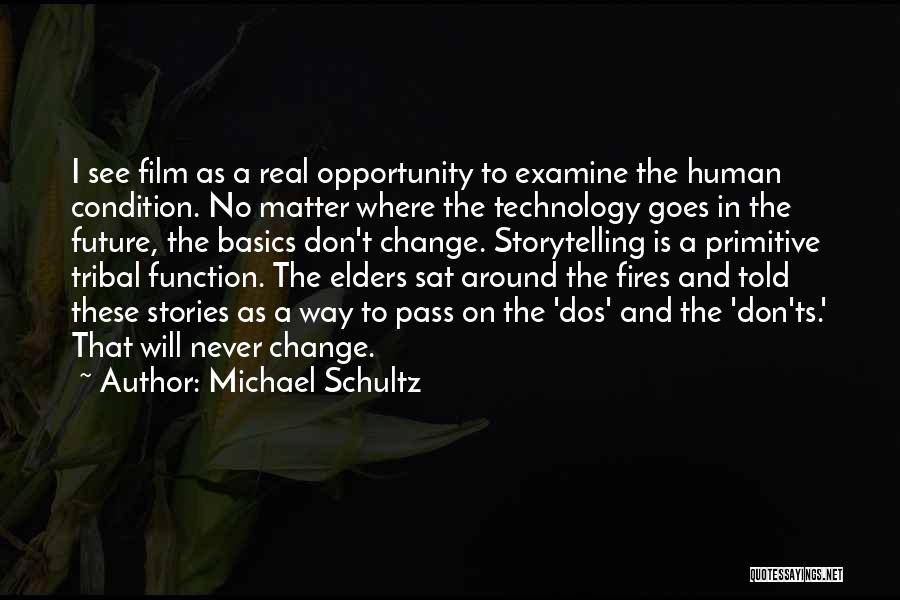 The Future Film Quotes By Michael Schultz