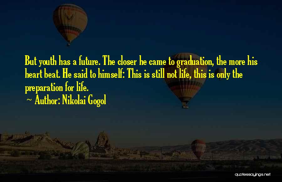 The Future For Graduation Quotes By Nikolai Gogol