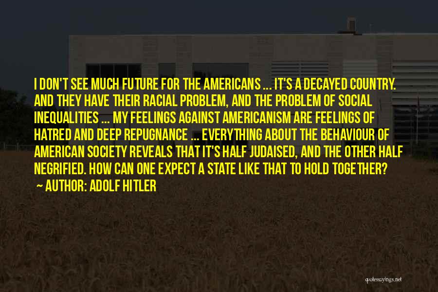 The Future Hold Quotes By Adolf Hitler