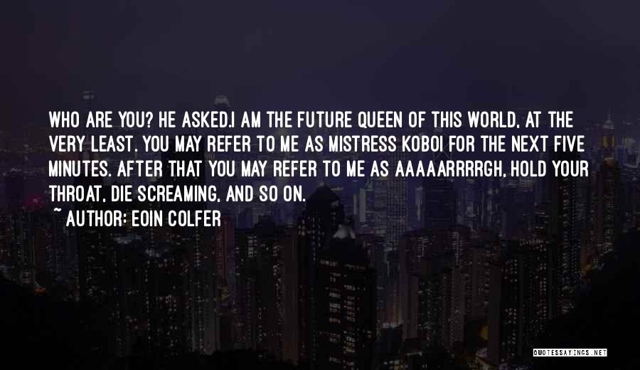 The Future Hold Quotes By Eoin Colfer