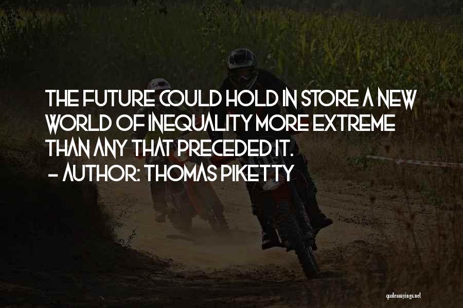 The Future Hold Quotes By Thomas Piketty