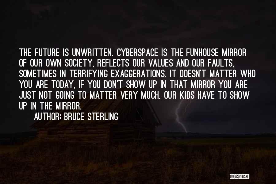 The Future Is Unwritten Quotes By Bruce Sterling