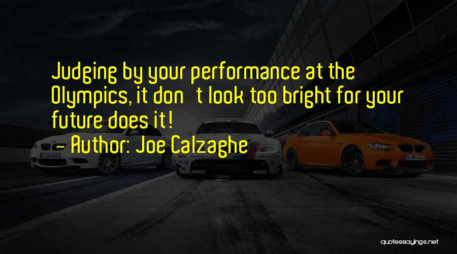 The Future Looks Bright Quotes By Joe Calzaghe