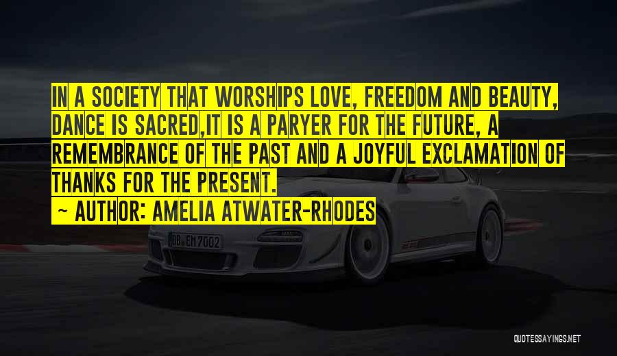 The Future Love Quotes By Amelia Atwater-Rhodes