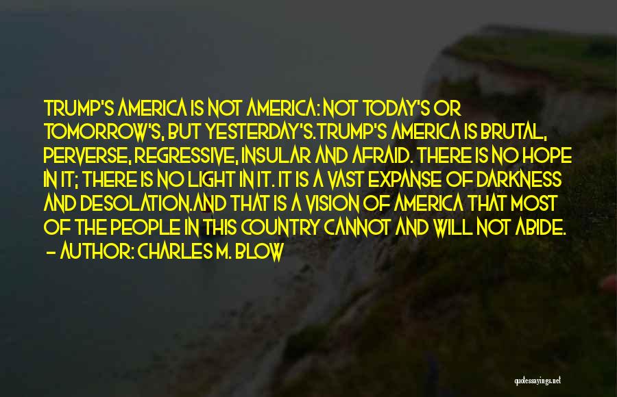 The Future Of America Quotes By Charles M. Blow