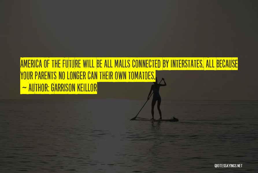 The Future Of America Quotes By Garrison Keillor