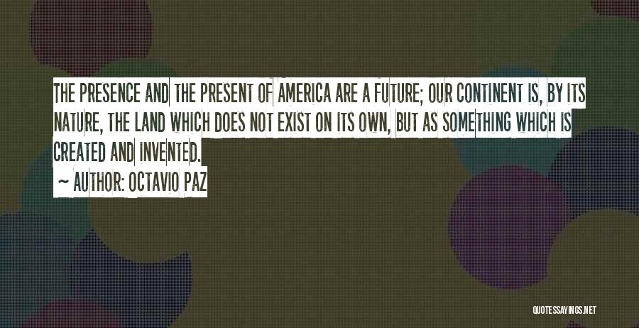 The Future Of America Quotes By Octavio Paz