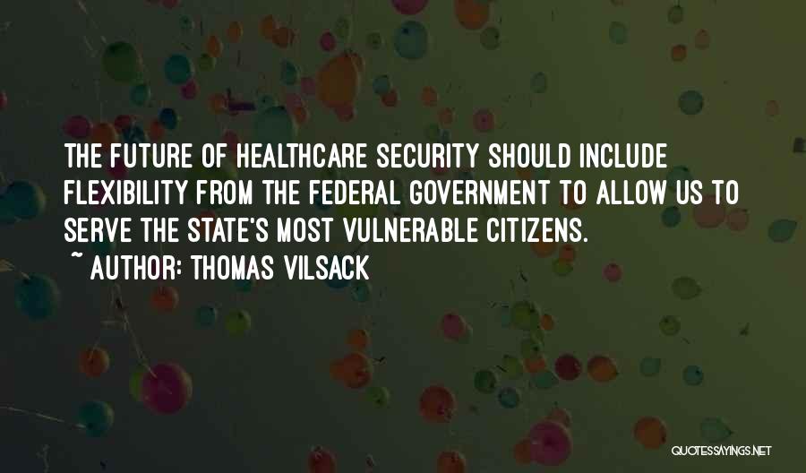 The Future Of Healthcare Quotes By Thomas Vilsack