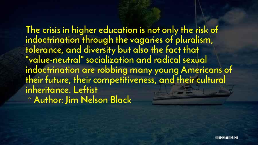 The Future Of Higher Education Quotes By Jim Nelson Black