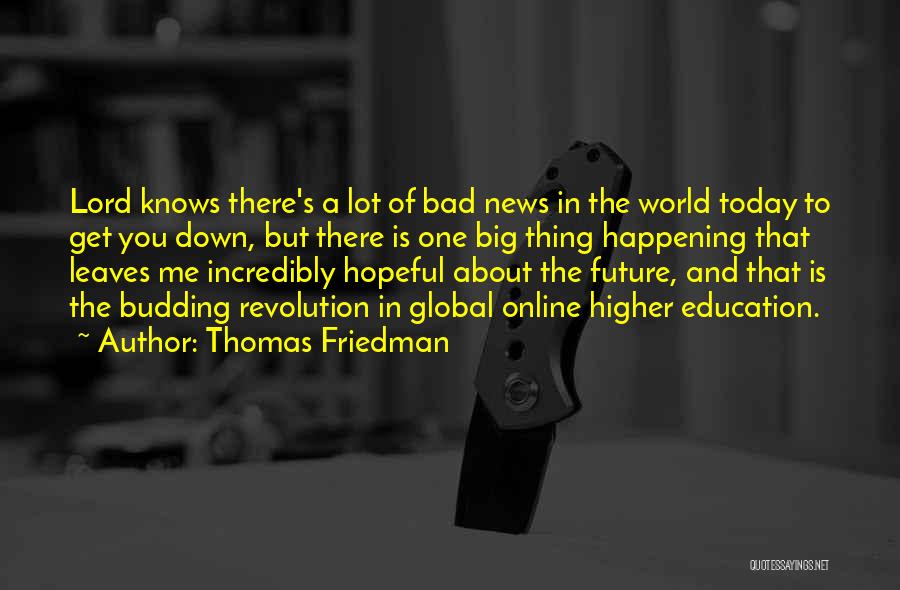 The Future Of Higher Education Quotes By Thomas Friedman
