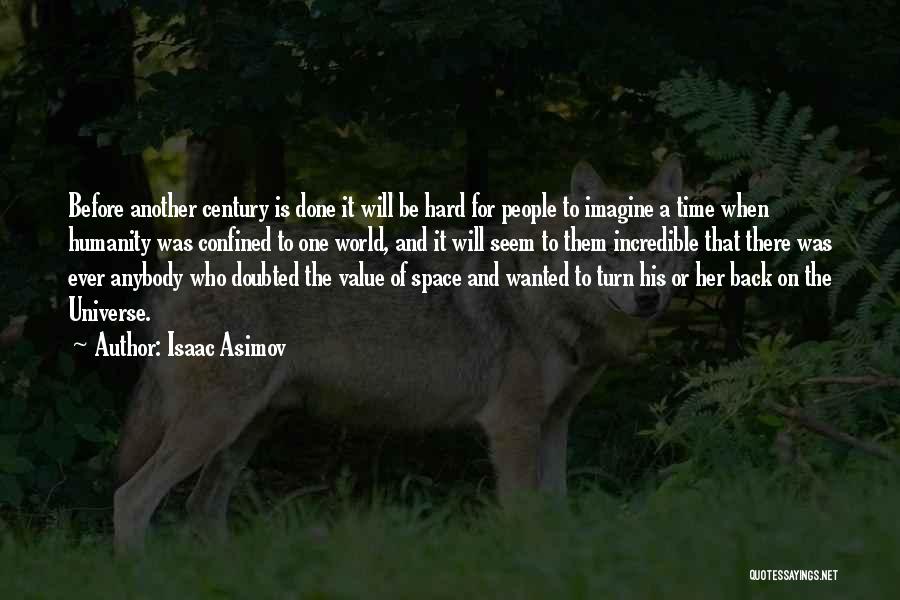 The Future Of Humanity Quotes By Isaac Asimov