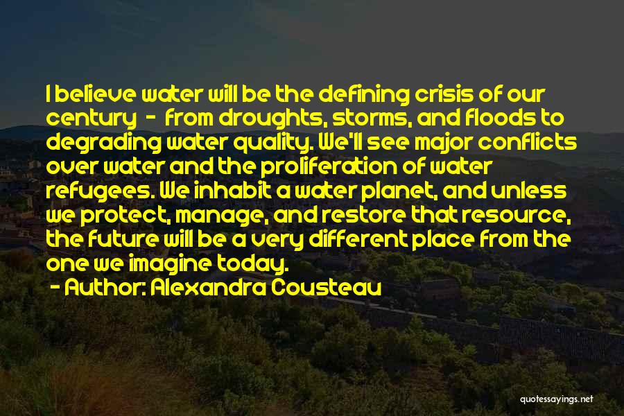 The Future Of Our Planet Quotes By Alexandra Cousteau