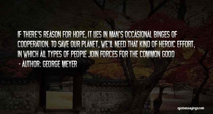 The Future Of Our Planet Quotes By George Meyer