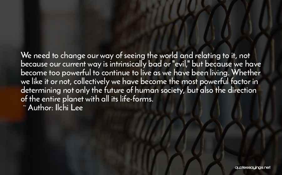 The Future Of Our Planet Quotes By Ilchi Lee