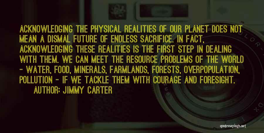 The Future Of Our Planet Quotes By Jimmy Carter