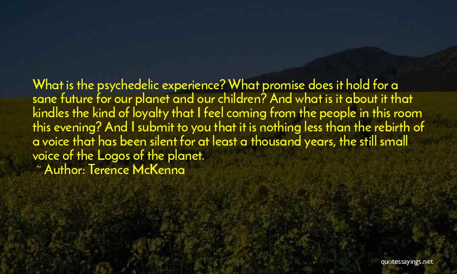 The Future Of Our Planet Quotes By Terence McKenna