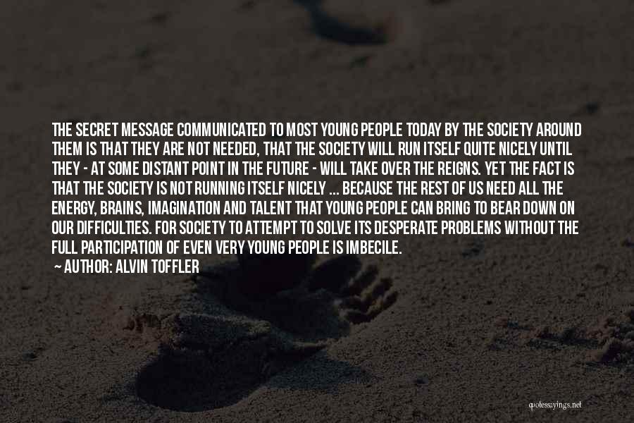 The Future Of Our Youth Quotes By Alvin Toffler