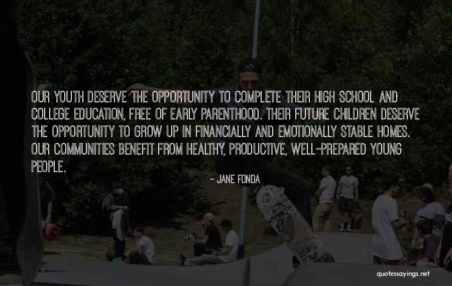 The Future Of Our Youth Quotes By Jane Fonda