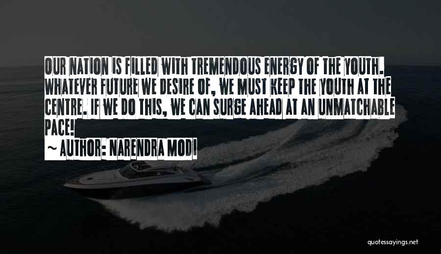 The Future Of Our Youth Quotes By Narendra Modi