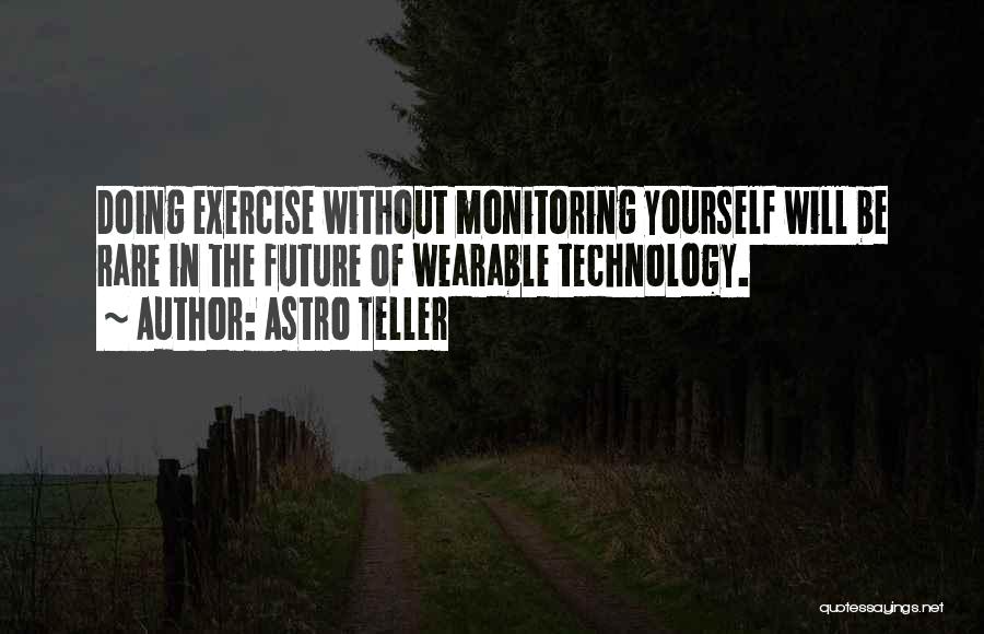 The Future Of Technology Quotes By Astro Teller