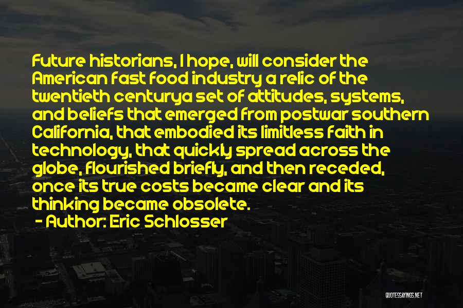 The Future Of Technology Quotes By Eric Schlosser