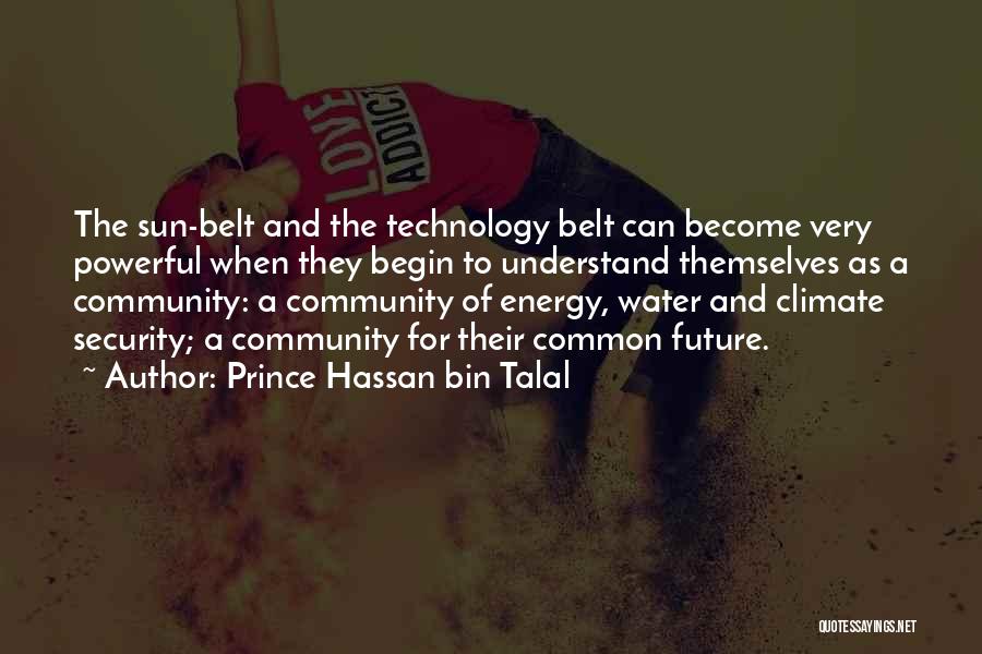 The Future Of Technology Quotes By Prince Hassan Bin Talal