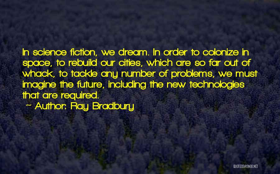 The Future Of Technology Quotes By Ray Bradbury