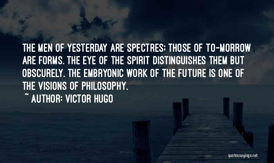 The Future Of Work Quotes By Victor Hugo