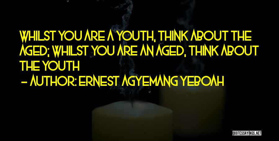 The Future Of Youth Quotes By Ernest Agyemang Yeboah