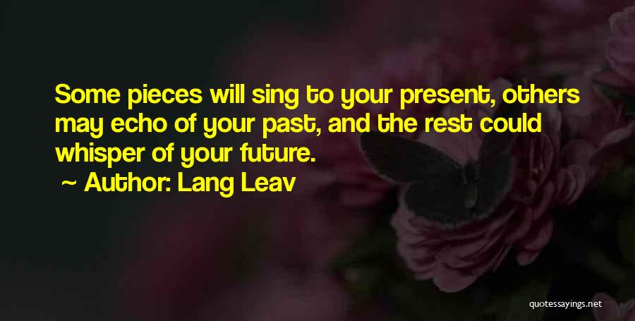 The Future Past And Present Quotes By Lang Leav