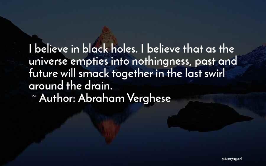 The Future Together Quotes By Abraham Verghese