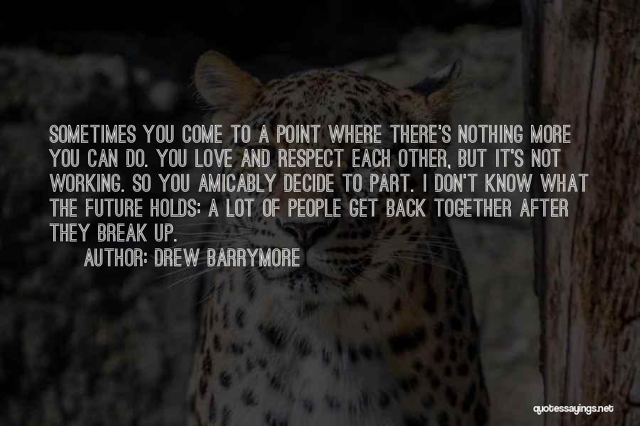 The Future Together Quotes By Drew Barrymore