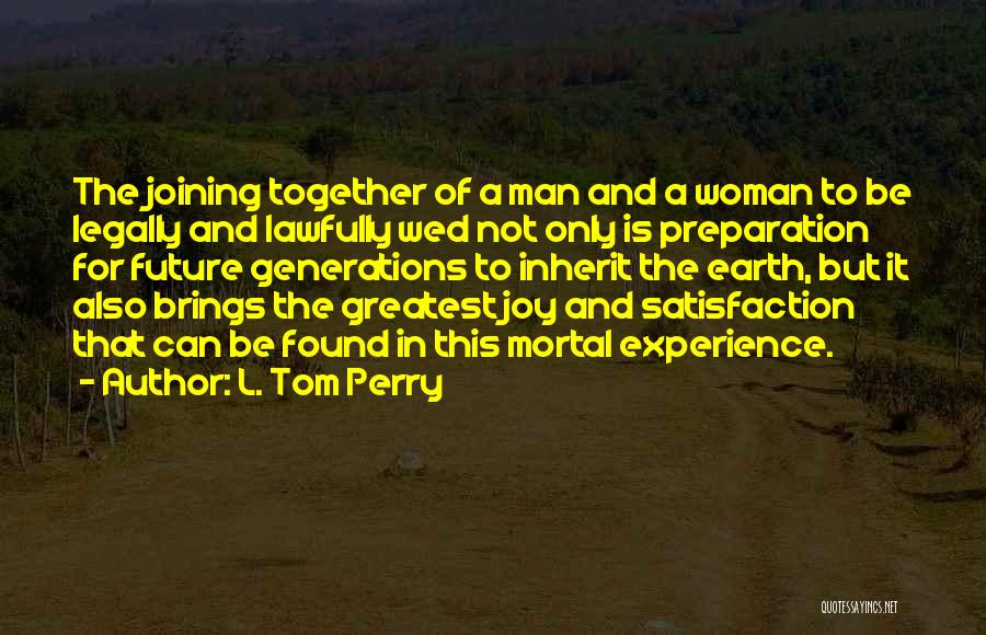 The Future Together Quotes By L. Tom Perry