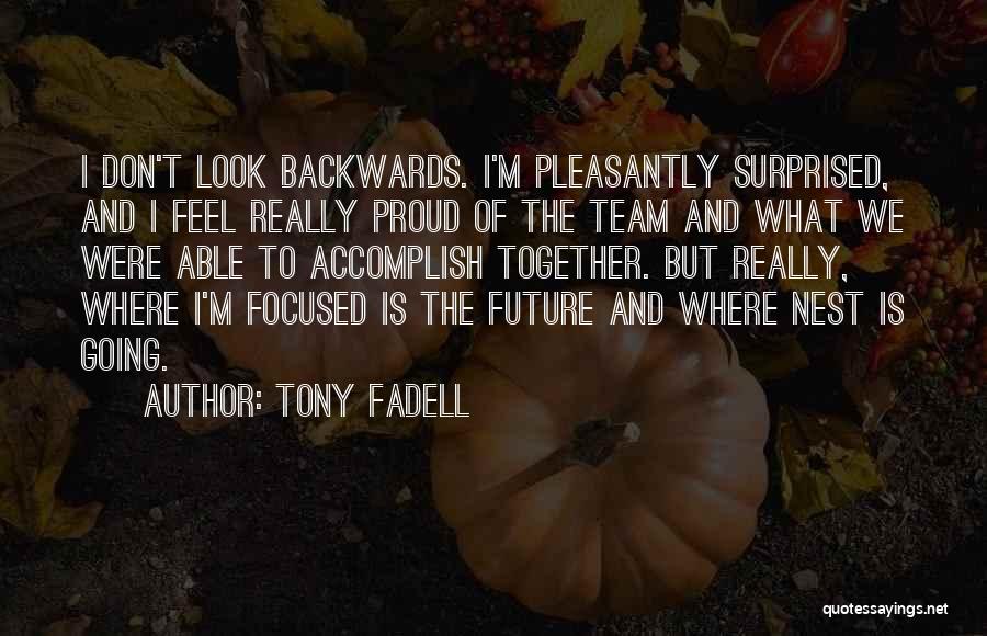 The Future Together Quotes By Tony Fadell