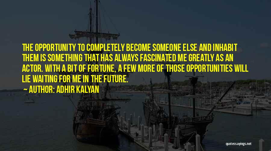 The Future With Someone Quotes By Adhir Kalyan