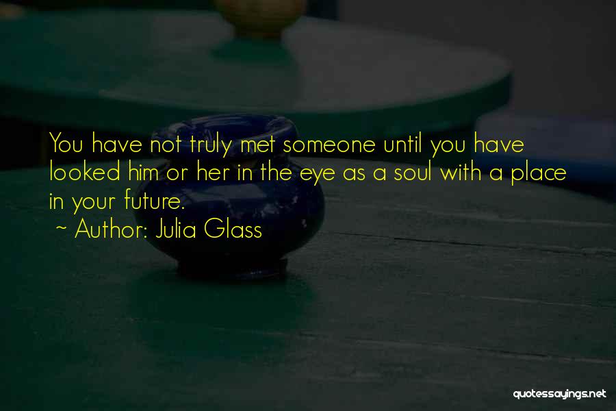 The Future With Someone Quotes By Julia Glass