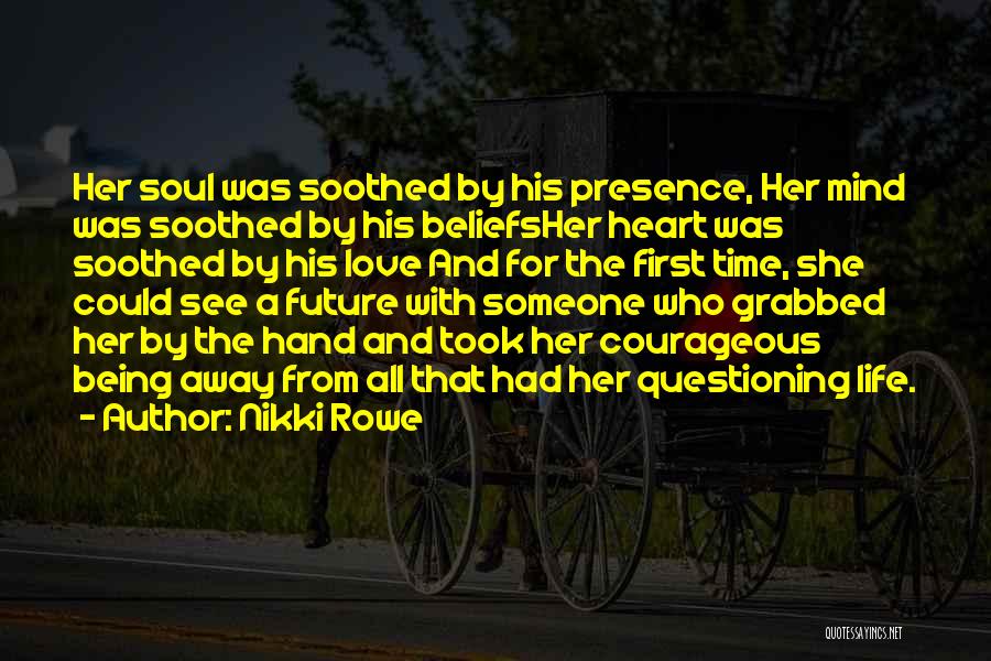The Future With Someone Quotes By Nikki Rowe