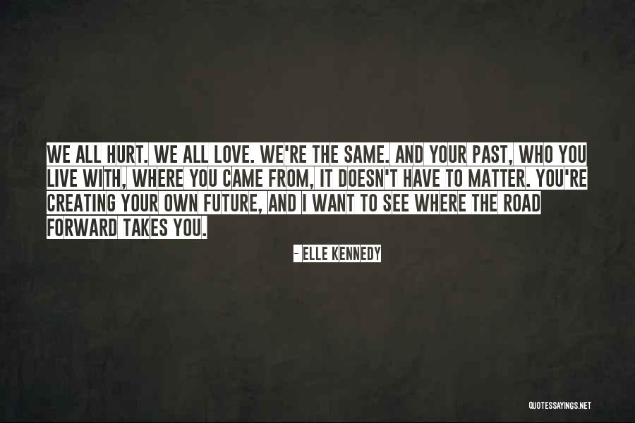 The Future With Your Love Quotes By Elle Kennedy