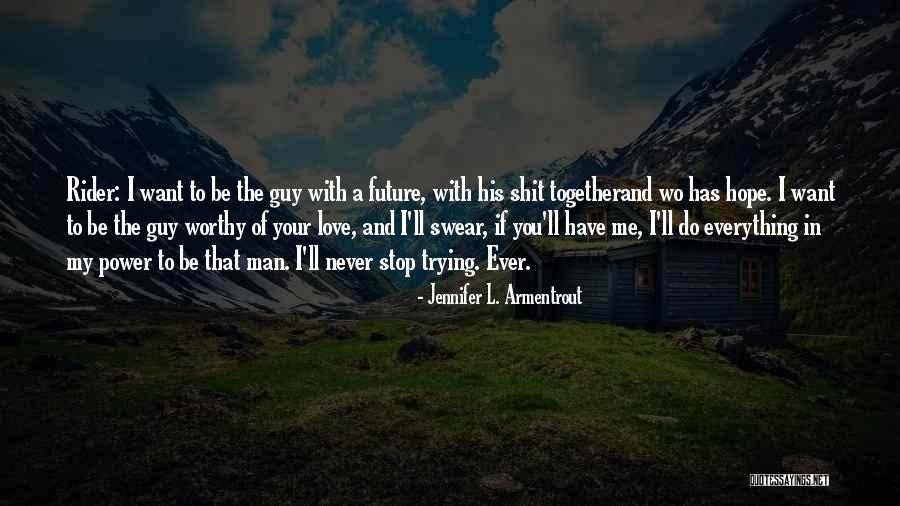 The Future With Your Love Quotes By Jennifer L. Armentrout