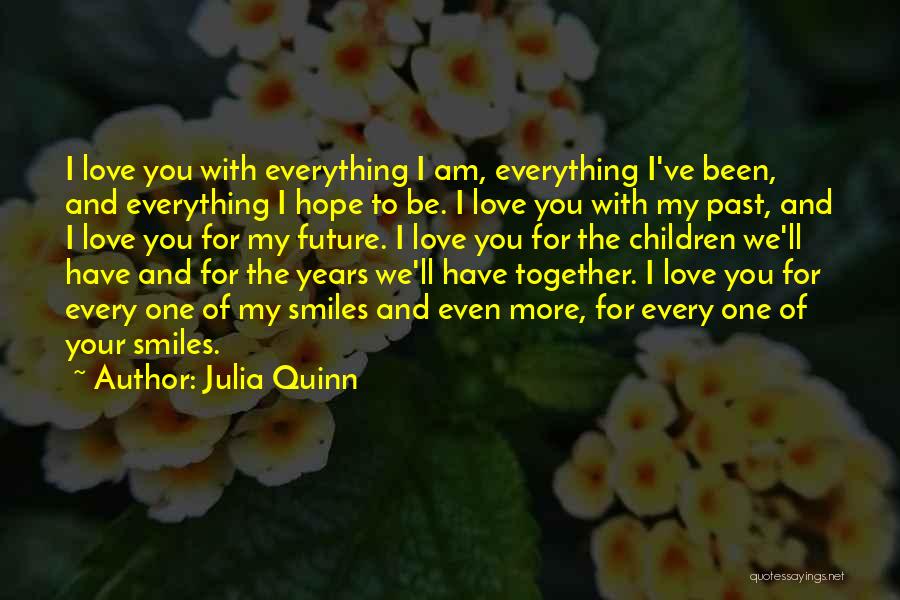 The Future With Your Love Quotes By Julia Quinn