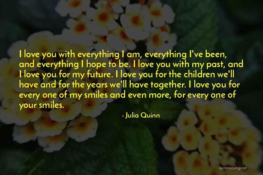 The Future With Your Love Quotes By Julia Quinn