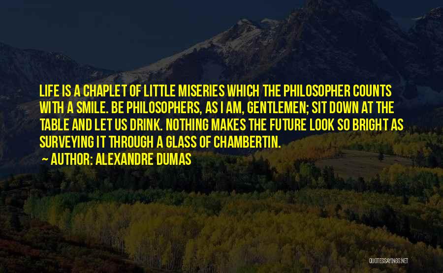 The Future's So Bright Quotes By Alexandre Dumas