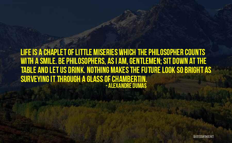 The Future's So Bright Quotes By Alexandre Dumas