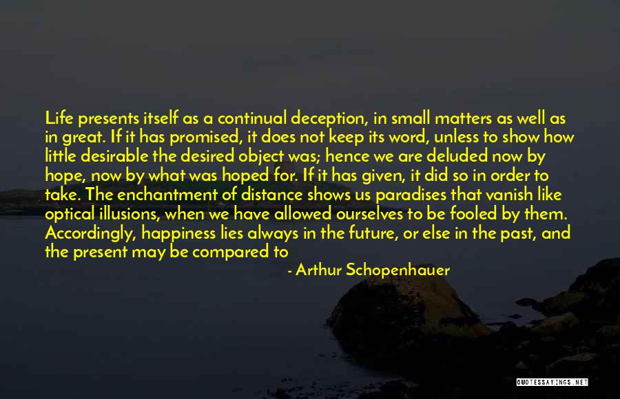 The Future's So Bright Quotes By Arthur Schopenhauer