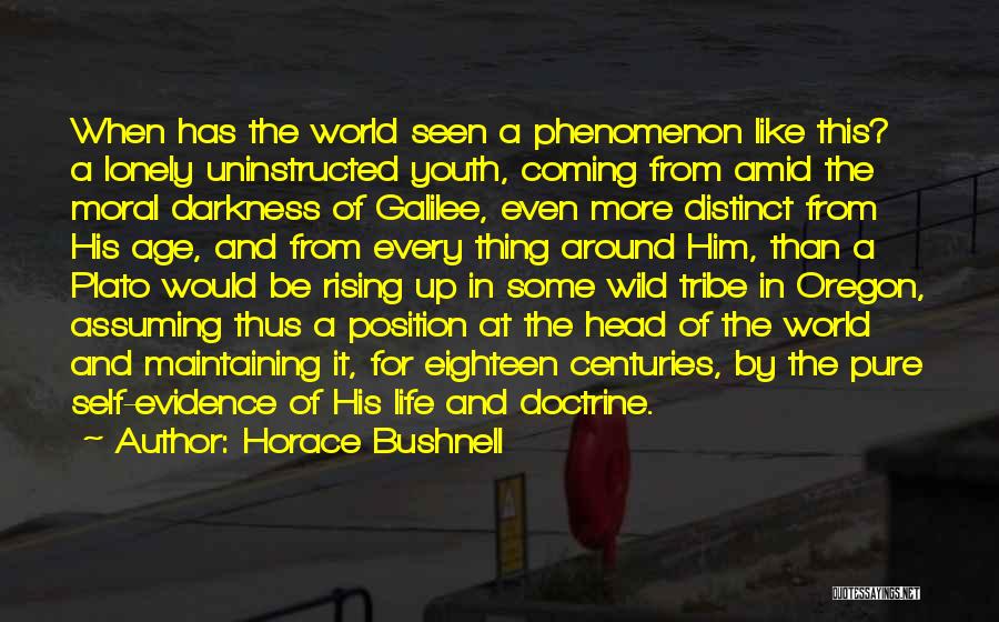 The Galilee Quotes By Horace Bushnell